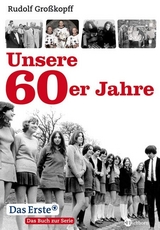 Unsere 60er Jahre - Rudolf Grosskopff