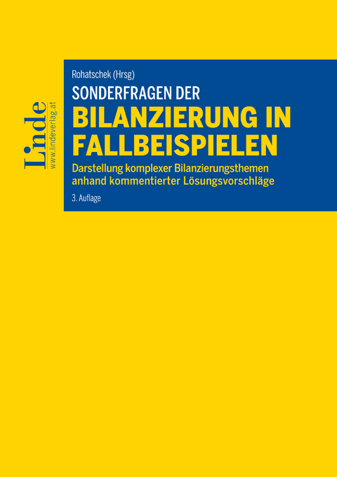 Sonderfragen der Bilanzierung in Fallbeispielen -  Hannes Hofbauer,  Natascha Jarolim,  Katharina Maschek,  Verena Schatz,  Daniela Schausberger-Strobl,  Ve