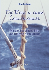 Die Reise in einem Cocktailshaker - Iko Andrae