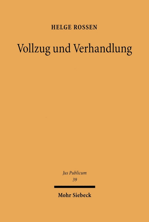 Vollzug und Verhandlung -  Helge Rossen