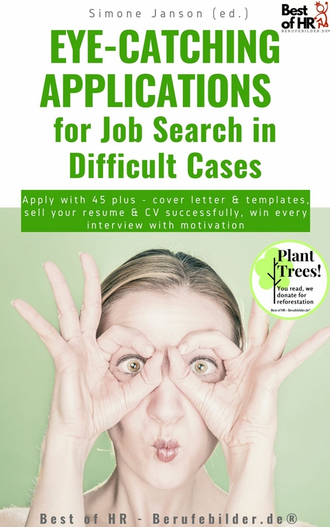 Eye-Catching Applications for Job Search in Difficult Cases -  Simone Janson