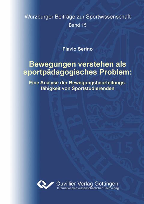 Bewegungen verstehen als sportp&#xE4;dagogisches Problem -  Flavio Serino