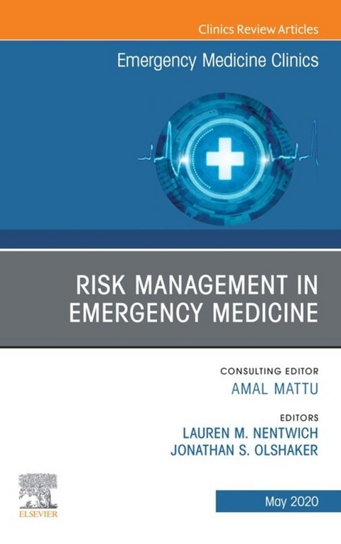 Risk Management in Emergency Medicine, An Issue of Emergency Medicine Clinics of North America, E-Book - 