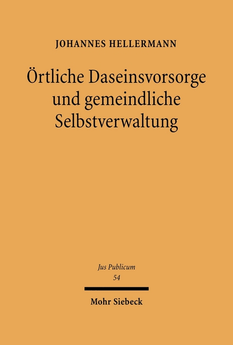 Örtliche Daseinsvorsorge und gemeindliche Selbstverwaltung -  Johannes Hellermann