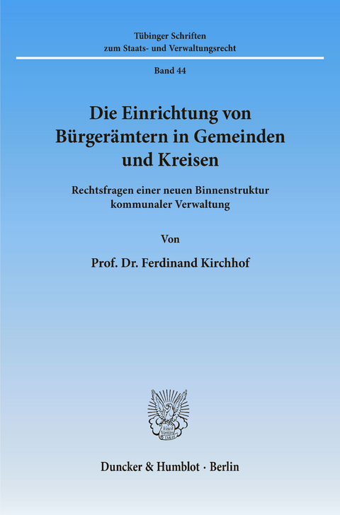 Die Einrichtung von Bürgerämtern in Gemeinden und Kreisen. -  Ferdinand Kirchhof