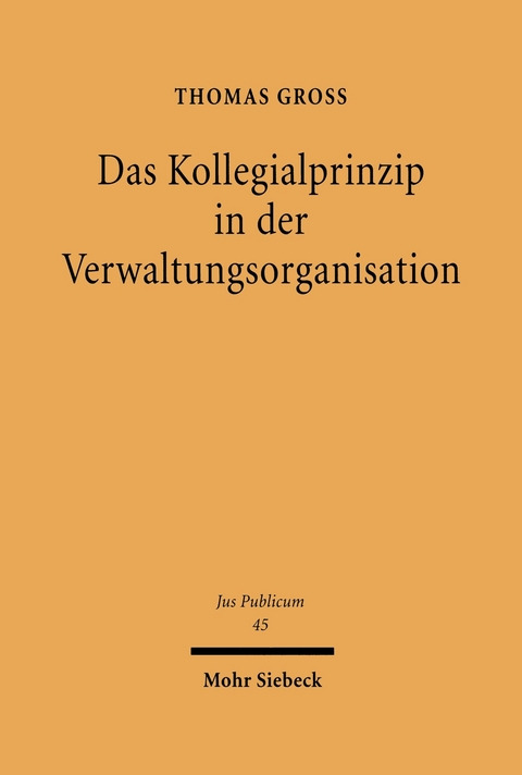 Das Kollegialprinzip in der Verwaltungsorganisation -  Thomas Groß