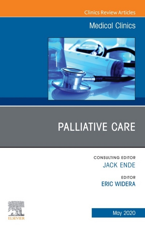 Palliative Care, An Issue of Medical Clinics of North America, E-Book - 