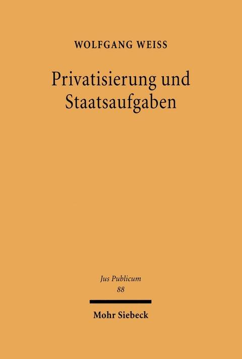 Privatisierung und Staatsaufgaben -  Wolfgang Weiß