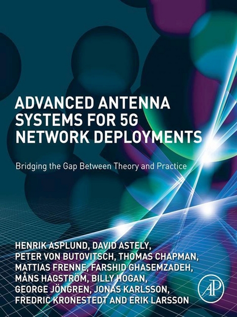 Advanced Antenna Systems for 5G Network Deployments -  Henrik Asplund,  Jonas Karlsson,  Fredric Kronestedt,  Erik Larsson,  David Astely,  Peter von Butovitsch,  Thomas Chapman,  Mattias Frenne,  Farshid Ghasemzadeh,  Mans Hagstrom,  Billy Hogan,  George Jongren