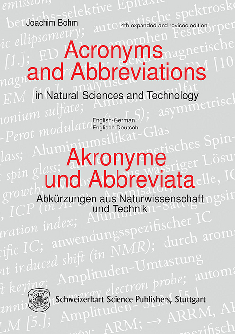 Acronyms and Abbreviations in Natural Science and Technology / Akronyme und Abbreviata - Abkürzungen aus Naturwissenschaft und Technik -  Joachim Bohm