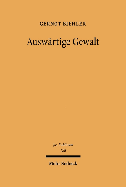 Auswärtige Gewalt -  Gernot Biehler