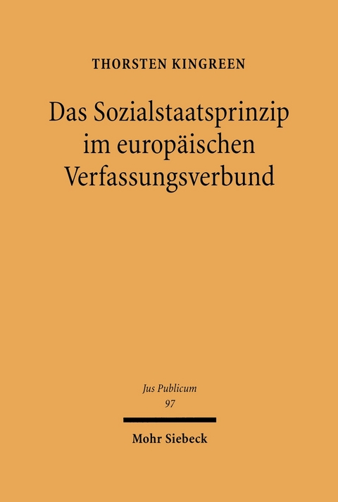 Das Sozialstaatsprinzip im Europäischen Verfassungsverbund -  Thorsten Kingreen