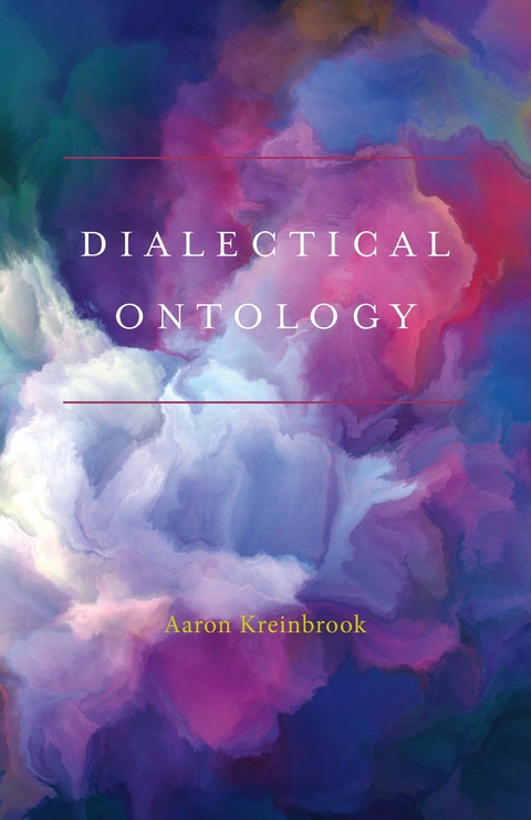 Dialectical Ontology -  Aaron Kreinbrook