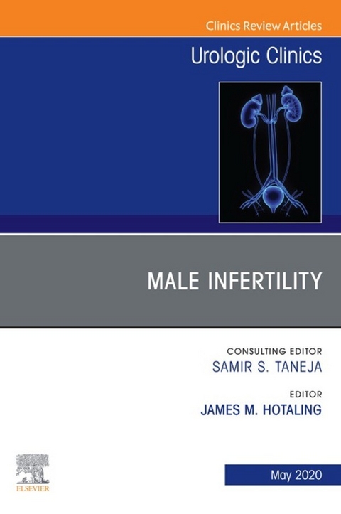 Male Infertility,An Issue of Urologic Clinics E-Book - 