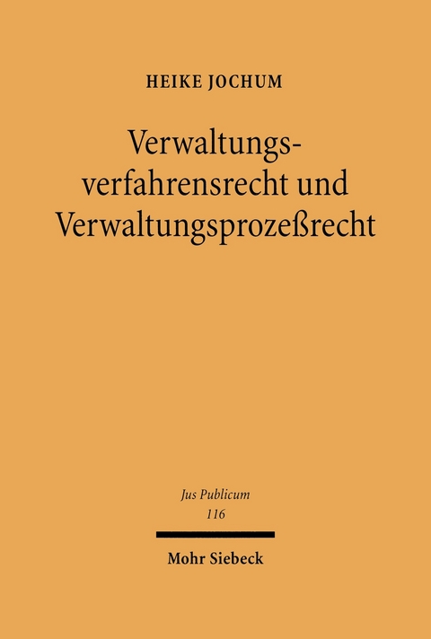 Verwaltungsverfahrensrecht und Verwaltungsprozeßrecht -  Heike Jochum