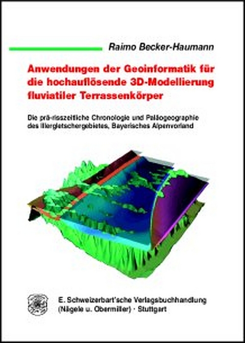 Anwendungen der Geoinformatik für die hochauflösende 3D-Modellierung fluviatiler Terrassenkörper -  Raimo Becker-Haumann