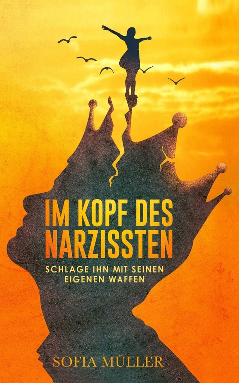 Im Kopf des Narzissten -  Sofia Müller