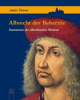 Albrecht der Beherzte - André Thieme