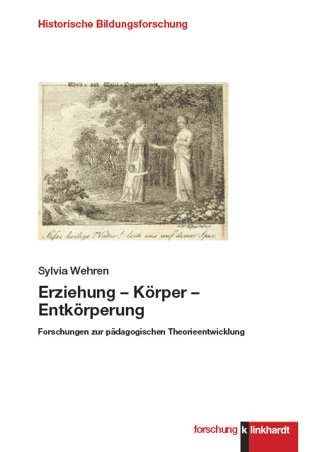 Erziehung – Körper – Entkörperung -  Sylvia Wehren