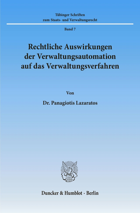 Rechtliche Auswirkungen der Verwaltungsautomation auf das Verwaltungsverfahren. -  Panagiotis Lazaratos