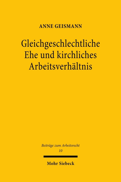 Gleichgeschlechtliche Ehe und kirchliches Arbeitsverhältnis -  Anne Geismann