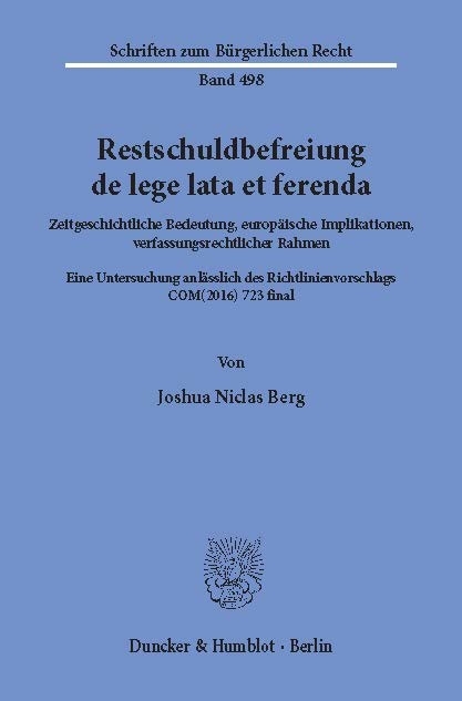 Restschuldbefreiung de lege lata et ferenda. -  Joshua Niclas Berg