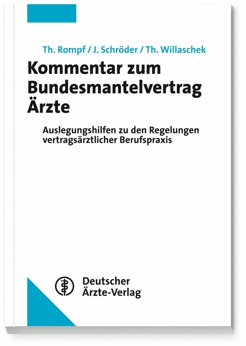 Kommentar zum Bundesmantelvertrag Ärzte - Thomas Rompf, Jürgen Schröder, Thomas Willaschek