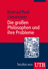 Die großen Philosophen und ihre Probleme - Liessmann, Konrad Paul