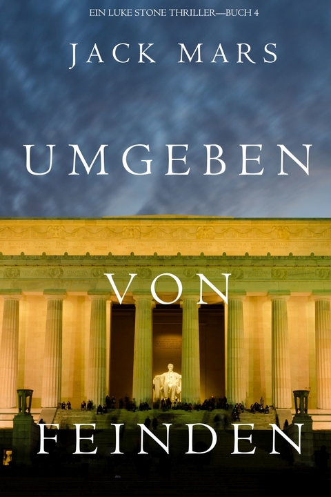 Umgeben Von Feinden (Ein Luke Stone Thriller-Buch 4) -  Jack Mars