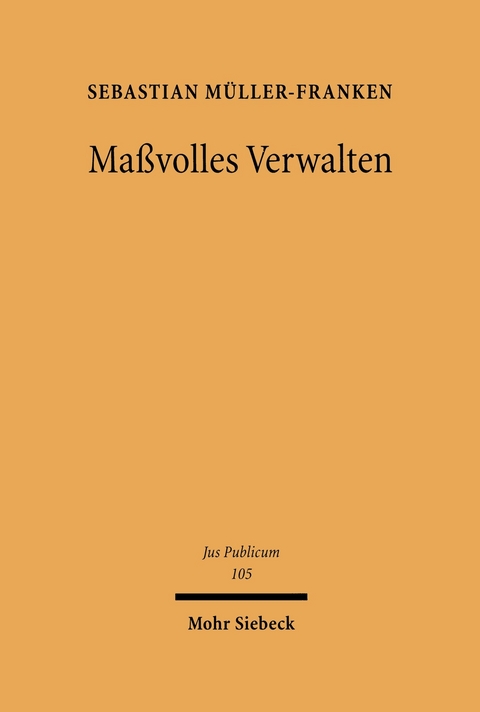 Maßvolles Verwalten -  Sebastian Müller-Franken