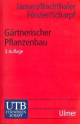 Gärtnerischer Pflanzenbau - Jansen, Heinz; Bachthaler, Elmar; Fölster, Erich; Scharpf, Hans-Christoph