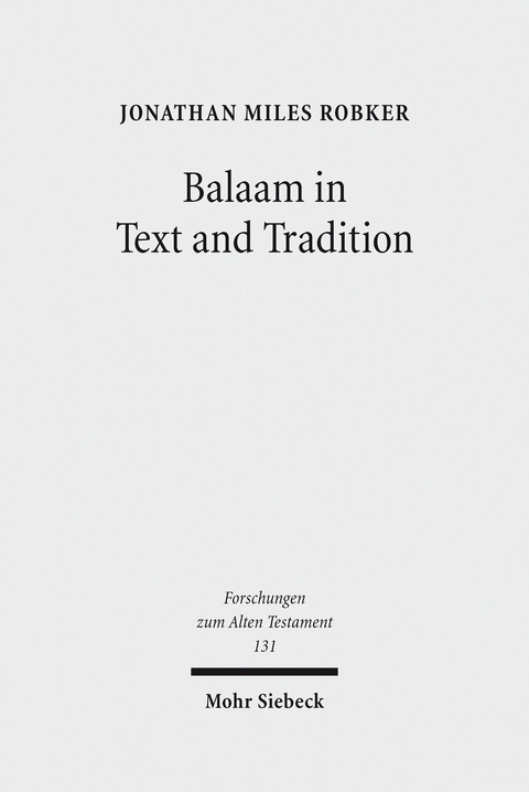 Balaam in Text and Tradition -  Jonathan Miles Robker