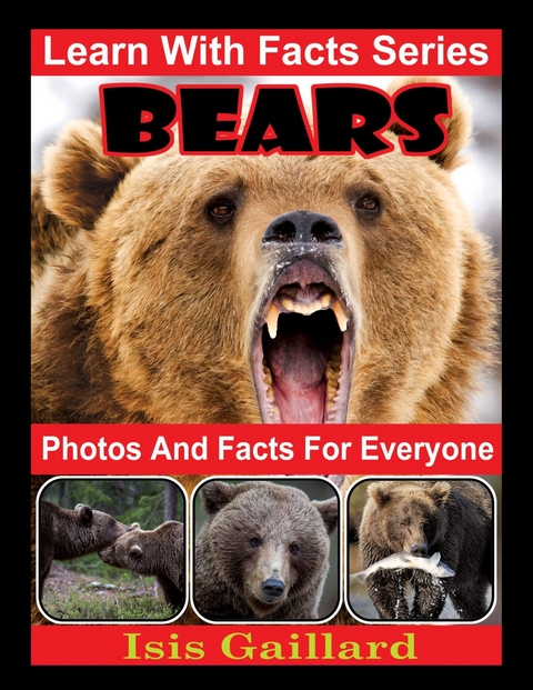 Bears Photos and Facts for Everyone -  Isis Gaillard