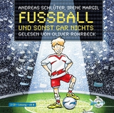 Fußball und ... 1: Fußball und sonst gar nichts! - Andreas Schlüter, Irene Margil