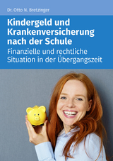 Kindergeld und Versicherung nach der Schule - Otto N. Bretzinger