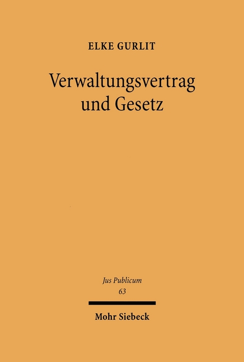 Verwaltungsvertrag und Gesetz -  Elke Gurlit