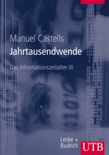 Das Informationszeitalter. Wirtschaft - Gesellschaft - Kultur / Jahrtausendwende - Castels, Manuel