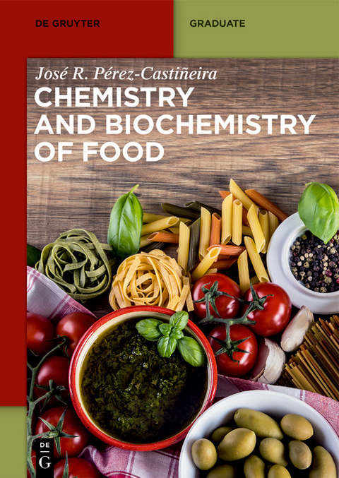 Chemistry and Biochemistry of Food - Jose Perez-Castineira