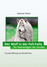 Der Wolf in der Fellfalle - Gabriele Peters