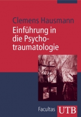 Einführung in die Psychotraumatologie - Clemens Hausmann