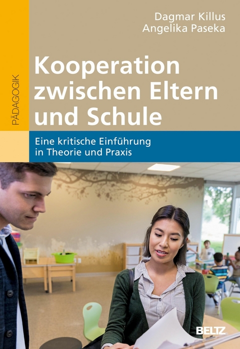 Kooperation zwischen Eltern und Schule -  Dagmar Killus,  Angelika Paseka