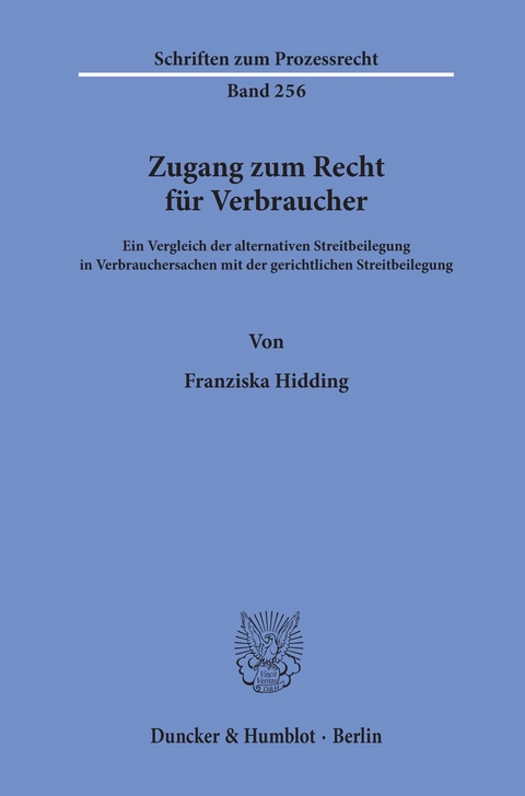 Zugang zum Recht für Verbraucher. -  Franziska Hidding