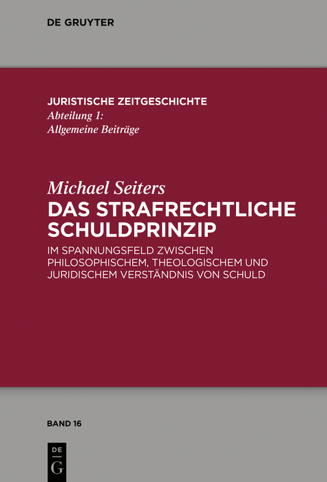 Das strafrechtliche Schuldprinzip - Michael Seiters