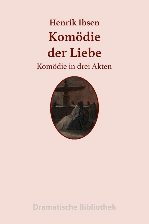 Komödie der Liebe - Henrik Ibsen