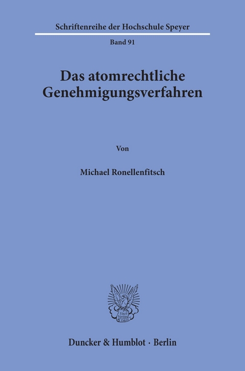 Das atomrechtliche Genehmigungsverfahren. -  Michael Ronellenfitsch