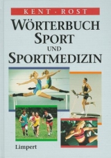 Wörterbuch Sportwissenschaft und Sportmedizin - Richard. Rost