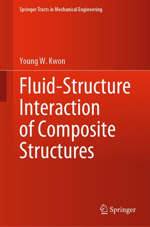 Fluid-Structure Interaction of Composite Structures - Young W. Kwon