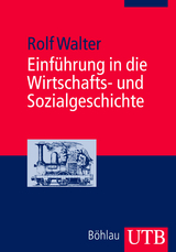 Einführung in die Wirtschafts- und Sozialgeschichte - Rolf Walter