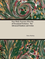 Four Daily Exercises (First Set of Occasional Technics) - For Advanced Students and Artists -  Tobias Matthay