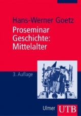 Proseminar Geschichte: Mittelalter - Hans-Werner Goetz